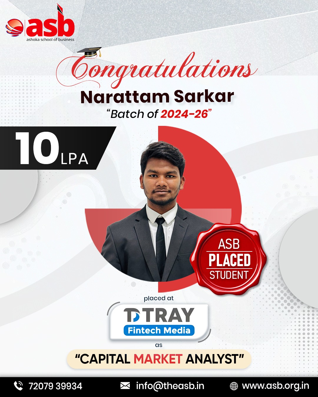 🎉 Big Congratulations to Narattam Sarkar (Batch 2024–26)!

We’re thrilled to celebrate yet another proud moment for Ashoka School of Business! 🌟

Narattam has successfully secured a 10 LPA placement at DTRAY Fintech Media as a Capital Market Analyst 📈💼

Your hard work, discipline, and dedication have truly paid off.
Wishing you immense success as you begin this exciting new chapter! 🚀🔥

ASB is proud of you! 🙌💙

📞 72079 39934 | 📧 info@theasb.in
🌐 www.asb.org.in
📍 NH65, near Ramoji Film City, Toopranpet, Hyderabad, Telangana 508252

#AshokaSchoolOfBusiness #PlacementSuccess #ProudMoment #CapitalMarketAnalyst  #CareerLaunch #FintechIndustry #StudentSuccess #ASBPlacements