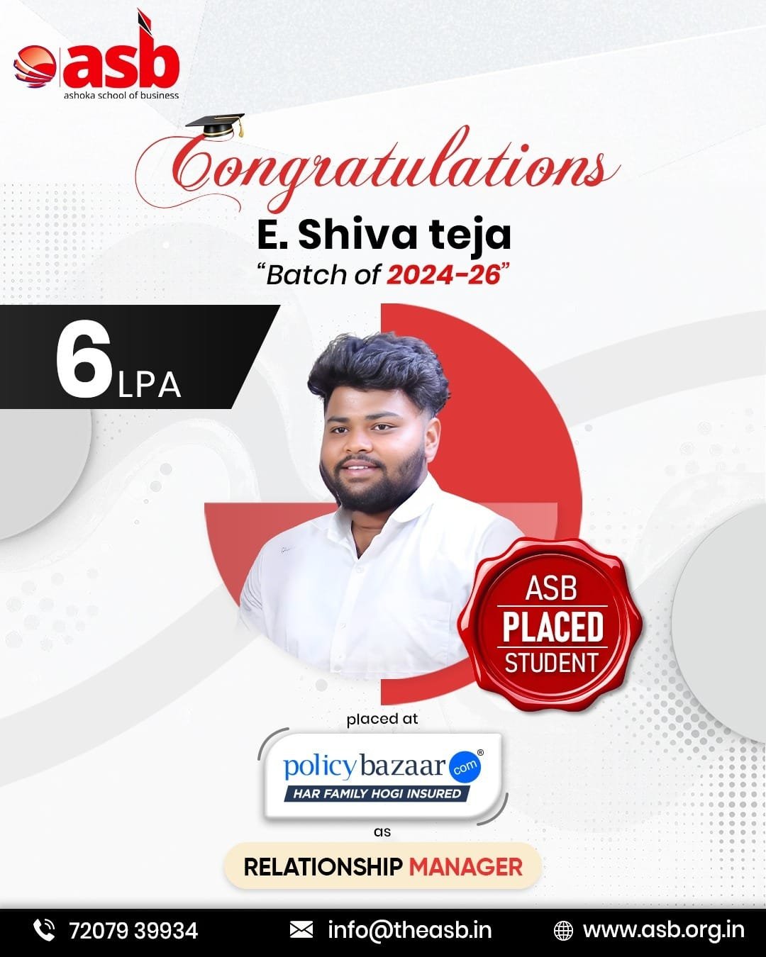 Big cheers to success and new beginnings! 🎉👏

Congratulations to E. Shiva Teja from the Batch of 2024–26 for securing an impressive 6 LPA package 💼💰 and getting placed as a Relationship Manager at PolicyBazaar! 🚀✨

Your dedication, hard work, and consistency have truly paid off. Wishing you continued growth and success in your professional journey! 🌟📈
Proud moment for ASB – shaping future leaders every day! 🎓🔥

📞 72079 39934 | 📧 info@theasb.in
🌐 www.asb.org.in
📍 NH65, near Ramoji Film City, Toopranpet, Hyderabad, Telangana 508252

#AshokaSchoolOfBusiness #ASBPlacements #StudentSuccess #PlacementSuccess #CareerGoals #FutureLeaders #CampusPlacements #ProudMoment #SuccessStory #6LPA #PolicyBazaar #RelationshipManager #DreamJob #Achievers #ASBFamily