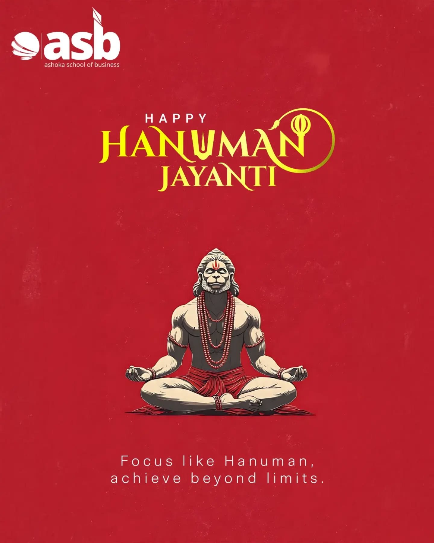 Harness the power of devotion and discipline this Hanuman Jayanti! 🐒🔥

At ASB – Ashoka School of Business, we inspire you to focus like Hanuman and rise beyond every challenge.

Let determination be your strength and success your destination. 🚀📘

Wishing you a blessed and empowering Hanuman Jayanti! 🙏✨

📞 72079 39934 | 📧 info@theasb.in
🌐 www.asb.org.in
📍 NH65, near Ramoji Film City, Toopranpet, Hyderabad, Telangana 508252

#HappyHanumanJayanti #ASB #AshokaSchoolOfBusiness #StayDetermined #FocusAndAchieve