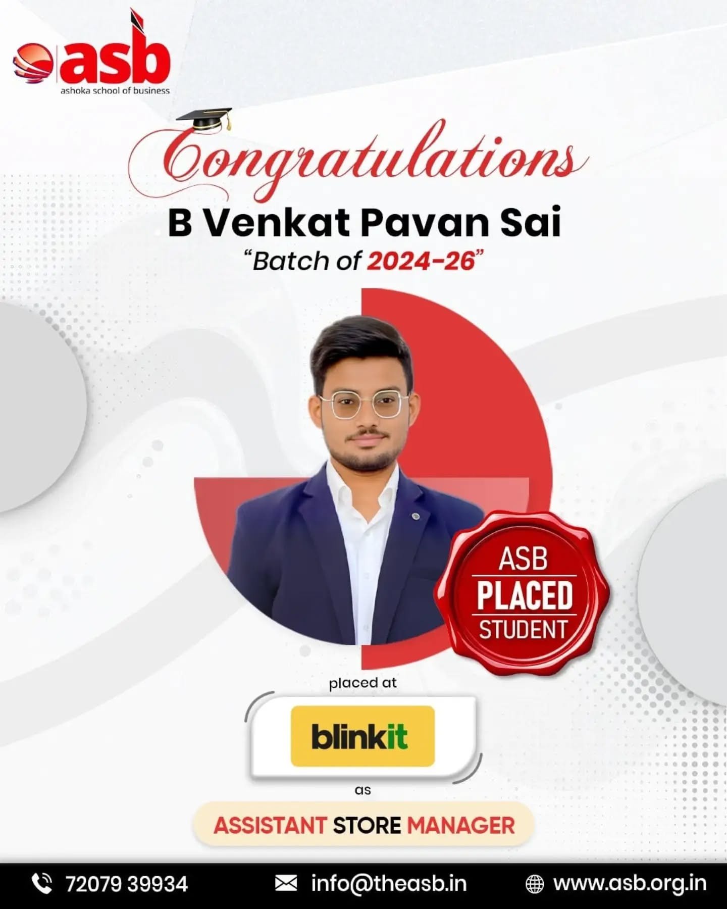 🎉 Congratulations to B. Venkat Pavan Sai! 🎉

Ashoka School of Business (ASB) | Batch of 2024–26

We are proud to announce that one of our outstanding students, B. Venkat Pavan Sai, has been successfully placed at Blinkit 🛒⚡ as an Assistant Store Manager!

This achievement reflects dedication, hard work, and the strong industry-focused training at ASB that prepares students for real-world leadership roles 📈✨

Wishing you continued success as you begin this exciting professional journey with Blinkit! 🚀

📞 72079 39934 | 📧 info@theasb.in
🌐 www.asb.org.in
📍 NH65, near Ramoji Film City, Toopranpet, Hyderabad, Telangana 508252

#AshokaSchoolOfBusiness #ASB #PlacementSuccess #Blinkit #AssistantStoreManager