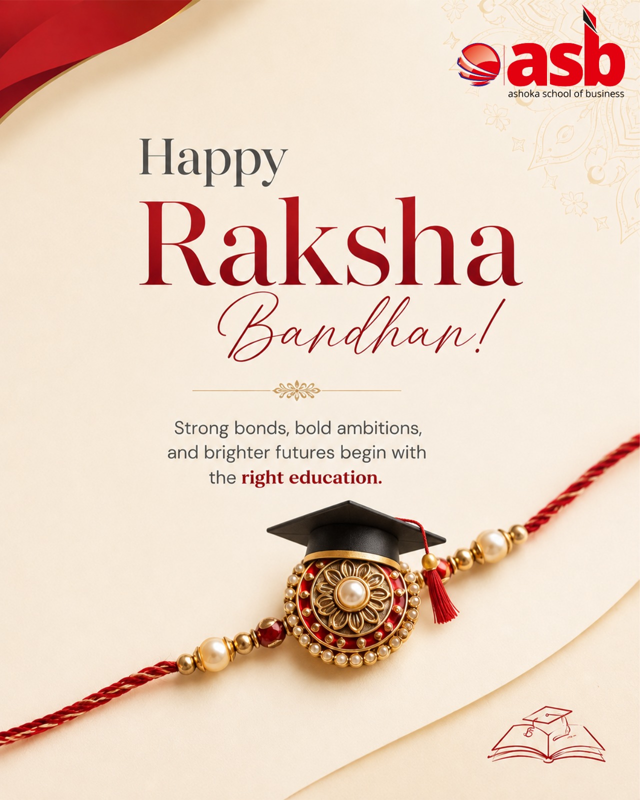 🎓💙 Strong Bonds, Bold Ambitions, Brighter Futures! 💙🎓

Raksha Bandhan celebrates the bonds that inspire us, support our dreams, and encourage us to reach greater heights. 

At Ashoka School of Business, we believe the right education can turn ambition into action and aspirations into meaningful career opportunities. 📚🚀

This Raksha Bandhan, celebrate the relationships that motivate you to dream bigger, keep learning, and build a brighter future. 🌟💼

🎀 Happy Raksha Bandhan from Ashoka School of Business! 💙

📞 +91 72079 39934
📧 info@theasb.in
🌐 www.asb.org.in

#HappyRakshaBandhan #RakshaBandhan #AshokaSchoolOfBusiness #ASB #Education #HigherEducation #CareerGrowth #BoldAmbitions #BrighterFuture #FutureLeaders