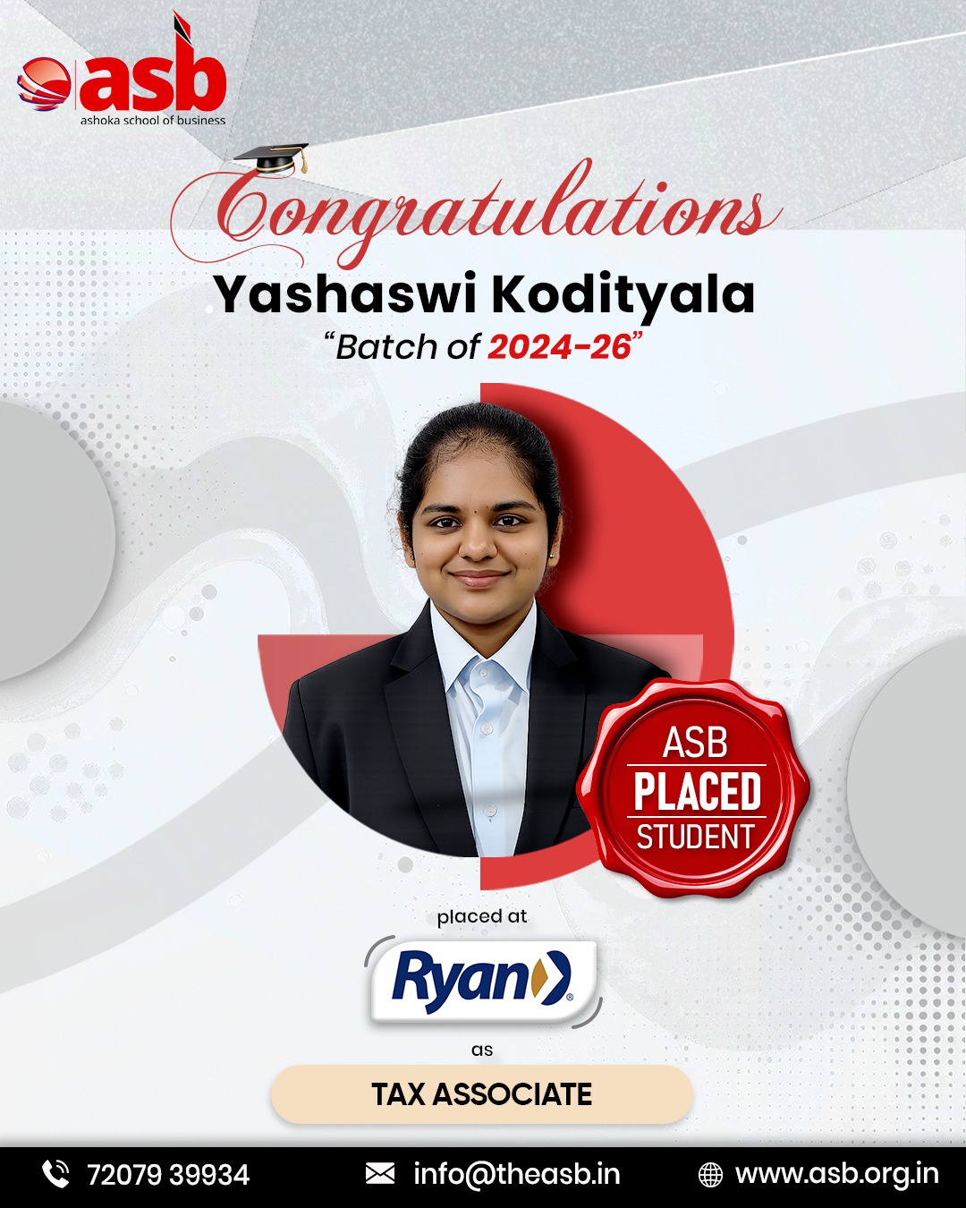 🎉🎓 Congratulations, Yashaswi Kodityala! 🌟👏

We are proud to celebrate the outstanding achievement of Yashaswi Kodityala from the PGDM Batch 2024–26 on being placed at Ryan as a Tax Associate. 💼✨ Your hard work, dedication, and determination have paved the way for this incredible milestone. We wish you continued success in your professional journey. 🚀🌟

At Ashoka School of Business (ASB), we are committed to nurturing future leaders through industry-focused education, practical learning, and strong placement support. Here's to many more success stories and bright careers ahead! 🎓💙

📞 72079 39934 | 📧 info@theasb.in
🌐 www.asb.org.in
📍 NH 65, Near Ramoji Film City, Toopranpet, Hyderabad, Telangana 508252

#AshokaSchoolOfBusiness #ASB #PlacementSuccess #CampusPlacement #PGDM #FutureLeaders #CareerSuccess #Ryan #TaxAssociate #StudentAchievement #Placements2026 #SuccessStory