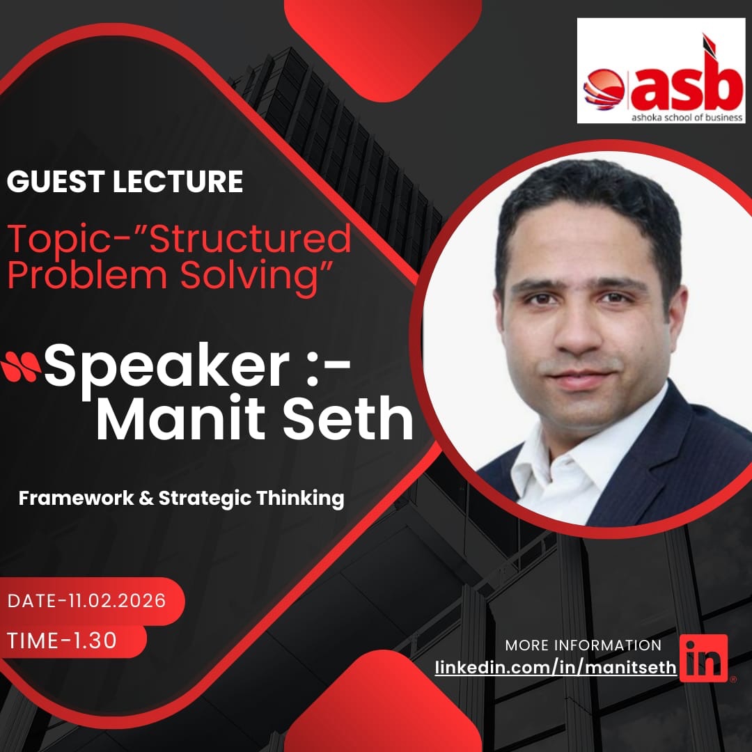 We are delighted to host a Guest Lecture on “Structured Problem Solving” at Ashoka School of Business (ASB).
🎙 Speaker: Manjit Seth
🧠 Topic Focus: Framework & Strategic Thinking
📅 Date: 11th February 2026
⏰ Time: 1:30 PM
This session will equip students with structured frameworks to analyze problems, think strategically, and make effective decisions in real-world business scenarios.
#ASBHyderabad #GuestLecture #StructuredProblemSolving #StrategicThinking #PGDM ManagementEducation