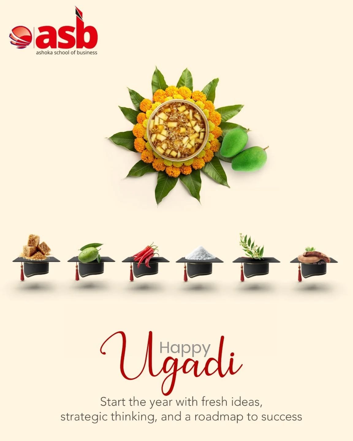 Celebrate new beginnings this 🌸✨ Ugadi with ASB – Ashoka School of Business! 🎓📈 

Start the year with fresh ideas, strategic thinking, and a clear roadmap to success. 

Empower your future with knowledge, leadership, and innovation this Ugadi! 🚀💼

📞 72079 39934 | 📧 info@theasb.in
🌐 www.asb.org.in
📍 NH65, near Ramoji Film City, Toopranpet, Hyderabad, Telangana 508252

#HappyUgadi #ASB #AshokaSchoolOfBusiness #FutureLeaders #StrategicThinking