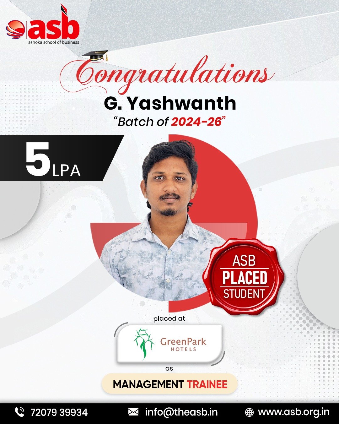 🎉 Proud Moment at ASB! 🎓✨

Congratulations to G. Yashwanth from the Batch of 2024–26 for securing a fantastic placement! 💼🔥

With a package of 5 LPA, he has been successfully placed at Green Park Hotels as a Management Trainee 🏨📈

Your dedication, hard work, and commitment have truly paid off. Wishing you great success as you step into the corporate world and begin this exciting journey! 🚀👏

📞 72079 39934 | 📧 info@theasb.in
🌐 www.asb.org.in
📍 NH65, near Ramoji Film City, Toopranpet, Hyderabad, Telangana 508252

#ASB #AshokaSchoolOfBusiness #ASBPlacements #StudentSuccess #CampusPlacements #FutureLeaders #CareerGrowth #ProudMoment #ManagementTrainee #GreenParkHotels #SuccessStory #DreamBig #AchieveMore