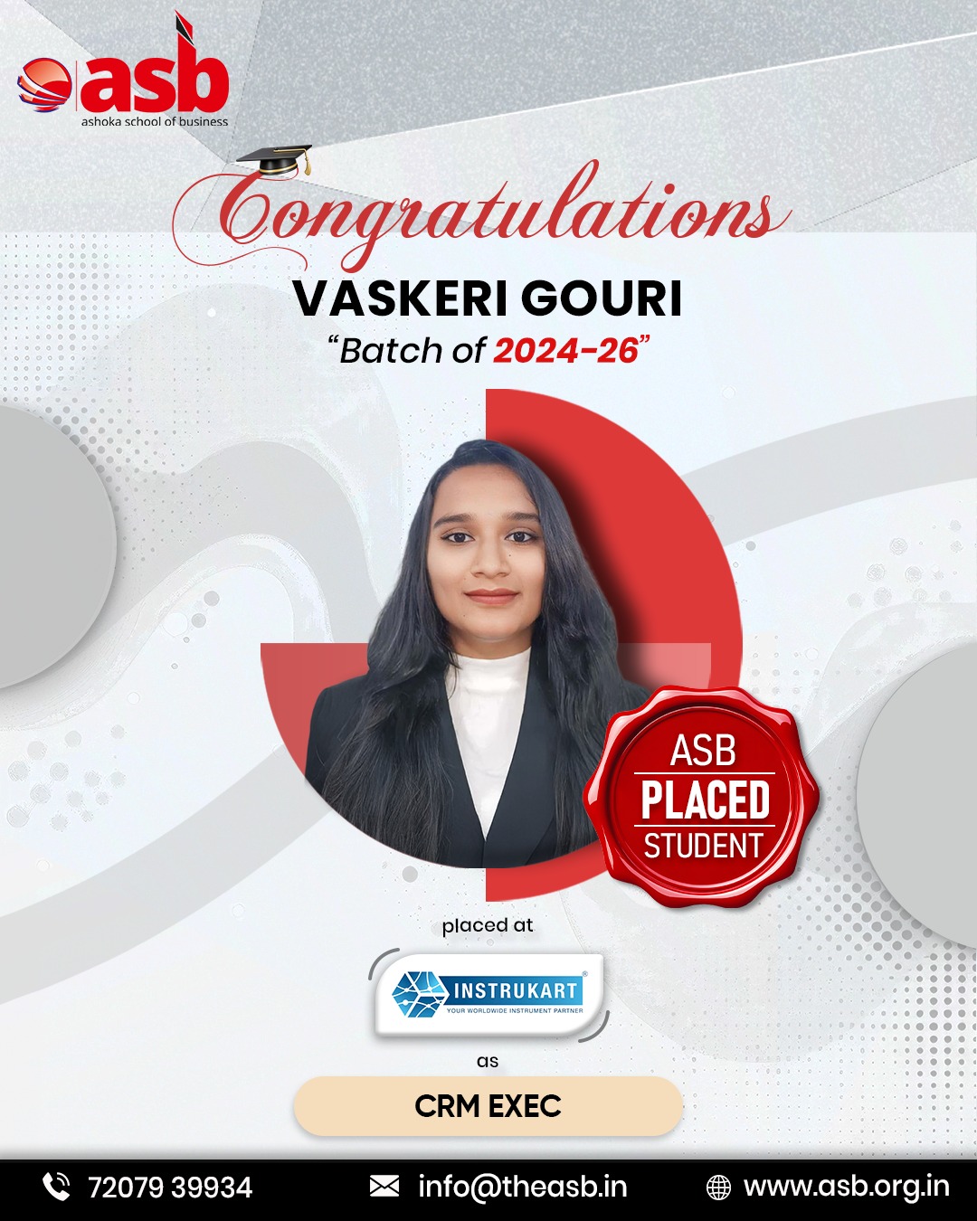 🎉👏 Congratulations to Vaskeri Gouri on This Incredible Achievement! 🌟🎓

Heartiest congratulations to Vaskeri Gouri (Batch 2024–26) on securing a placement at Instrukart as a CRM Executive! 💼✨ Your dedication, perseverance, and hard work have earned you this well-deserved success. This milestone marks the beginning of an exciting and rewarding professional journey. 🚀

At Ashoka School of Business (ASB), we are proud to celebrate the accomplishments of our students as they step confidently into the corporate world. We wish you continued success, endless opportunities, and a bright future ahead. 🌟🎊

🌟 Every Placement Is a Milestone. Every Success Starts at ASB.

📞 72079 39934
📧 info@theasb.in
🌐 www.asb.org.in
📍 NH 65, Near Ramoji Film City, Toopranpet, Hyderabad, Telangana 508252

#AshokaSchoolOfBusiness #ASB #PlacementSuccess #StudentAchievement #Instrukart #CRMExecutive #CampusPlacement #CareerSuccess #FutureLeaders #PGDM #BusinessSchool #HigherEducation #SuccessStory #Congratulations #CareerGrowth
